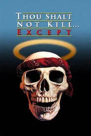 Thou Shalt Not Kill... Except movie poster