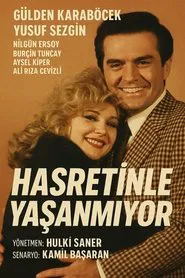 Hasretinle Yaşanmıyor movie poster