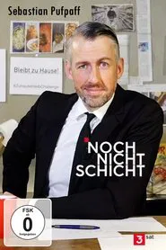 Sebastian Pufpaff: Noch nicht Schicht! tv show poster