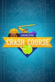 Crash Course Engineering tv show poster
