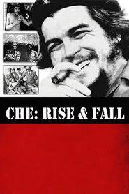Che: Rise and Fall movie poster