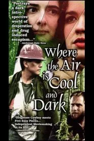 Poster do filme Where The Air Is Cool And Dark