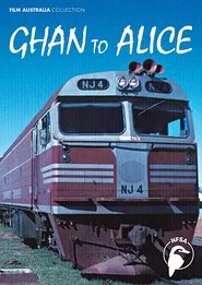 Ghan to Alice movie poster