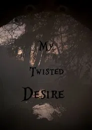 My Twisted Desire movie poster