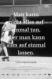 You Can't Do Everything at Once, But You Can Leave Everything at Once movie poster