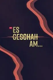 Es geschah am... tv show poster