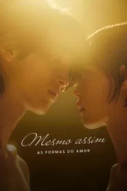 Poster da série Mesmo assim - As Formas do Amor