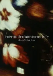 The Parable of the Tulip Painter and the Fly movie poster