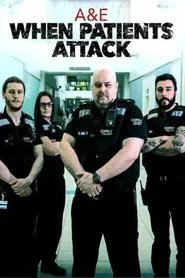 A & E: When Patients Attack movie poster