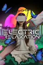 Electric Relaxation movie poster