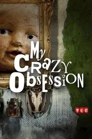 My Crazy Obsession tv show poster