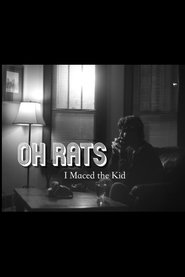 Oh Rats, I Maced the Kid movie poster