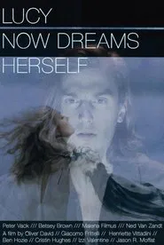 Lucy Now Dreams Herself movie poster