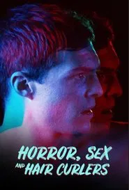 Horror, Sex & Hair Curlers movie poster