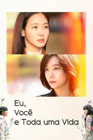 Poster da série Eu, Você e Toda uma Vida