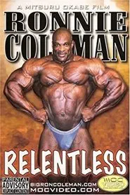 Ronnie Coleman: Relentless movie poster