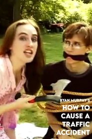 Ryan Murphy's How To Cause A Traffic Accident movie poster