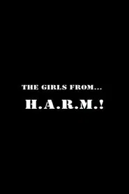 The Girls from H.A.R.M.! movie poster