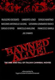 Banned Alive! The Rise and Fall of Italian Cannibal Movies movie poster