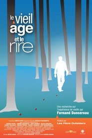 Le vieil âge et le rire movie poster