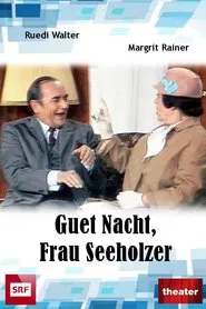 Goodnight, Mrs Seeholzer! movie poster