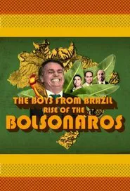 The Boys from Brazil: Rise of the Bolsonaros tv show poster