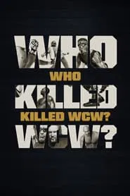 Who Killed WCW? tv show poster
