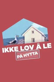 Ikke lov å le på hytta tv show poster