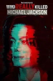 Poster do filme TMZ Investigates: Who Really Killed Michael Jackson