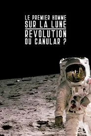 Poster do filme Le premier homme sur la lune : révolution ou canular ?