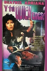 Y tú... ¿quién eres? movie poster