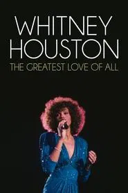 Whitney Houston - The Greatest Love Of All movie poster