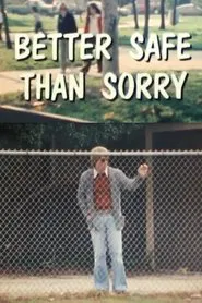 Poster do filme Better Safe Than Sorry