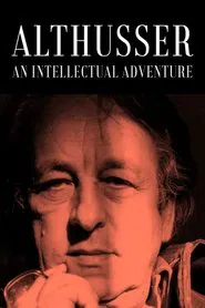 Althusser, an Intellectual Adventure movie poster