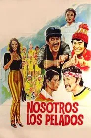 Poster do filme Nosotros los pelados