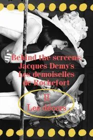 Behind the screens : Jacques Demy’s Les demoiselles de Rochefort - Les décors movie poster