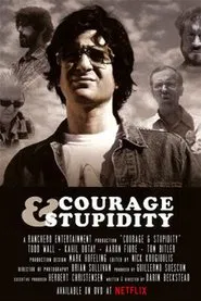 Courage & Stupidity movie poster