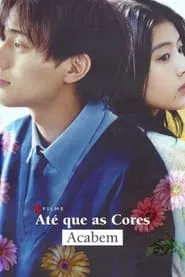Poster do filme Até que as Cores Acabem