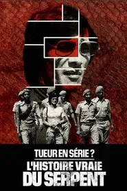 Tueur en série ? L'histoire vraie du Serpent tv show poster