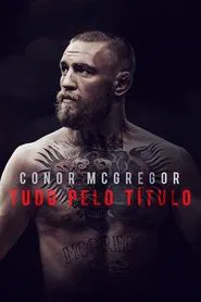 Poster do filme Conor McGregor: Tudo Pelo Título