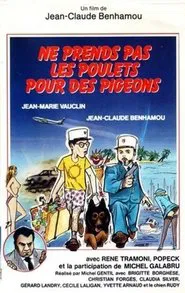 Ne prends pas les poulets pour des pigeons movie poster