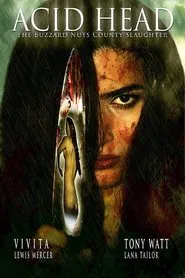 Acid Head: The Buzzard Nuts County Slaughter movie poster