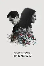 Complete Unknown movie poster