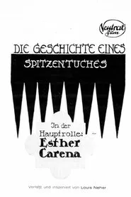 Die Geschichte eines Spitzentuches movie poster