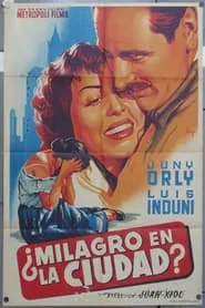 ¿Milagro en la ciudad? movie poster