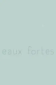 Eaux fortes movie poster