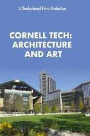 The Architecture and Art of Cornell Tech movie poster