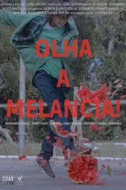 Olha a Melancia! movie poster