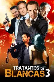 Tratantes de blancas III movie poster