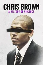 Chris Brown: A History of Violence movie poster